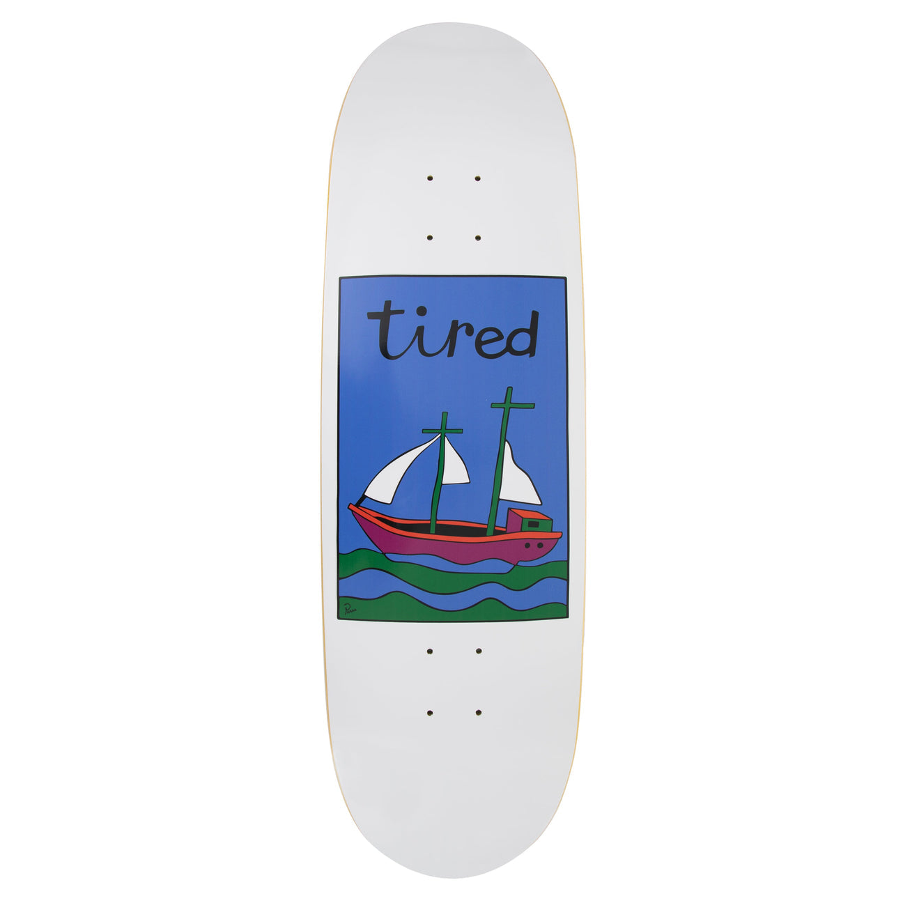 Tired Skateboards "The Ship Has Sailed" Skateboard Deck (9.0)