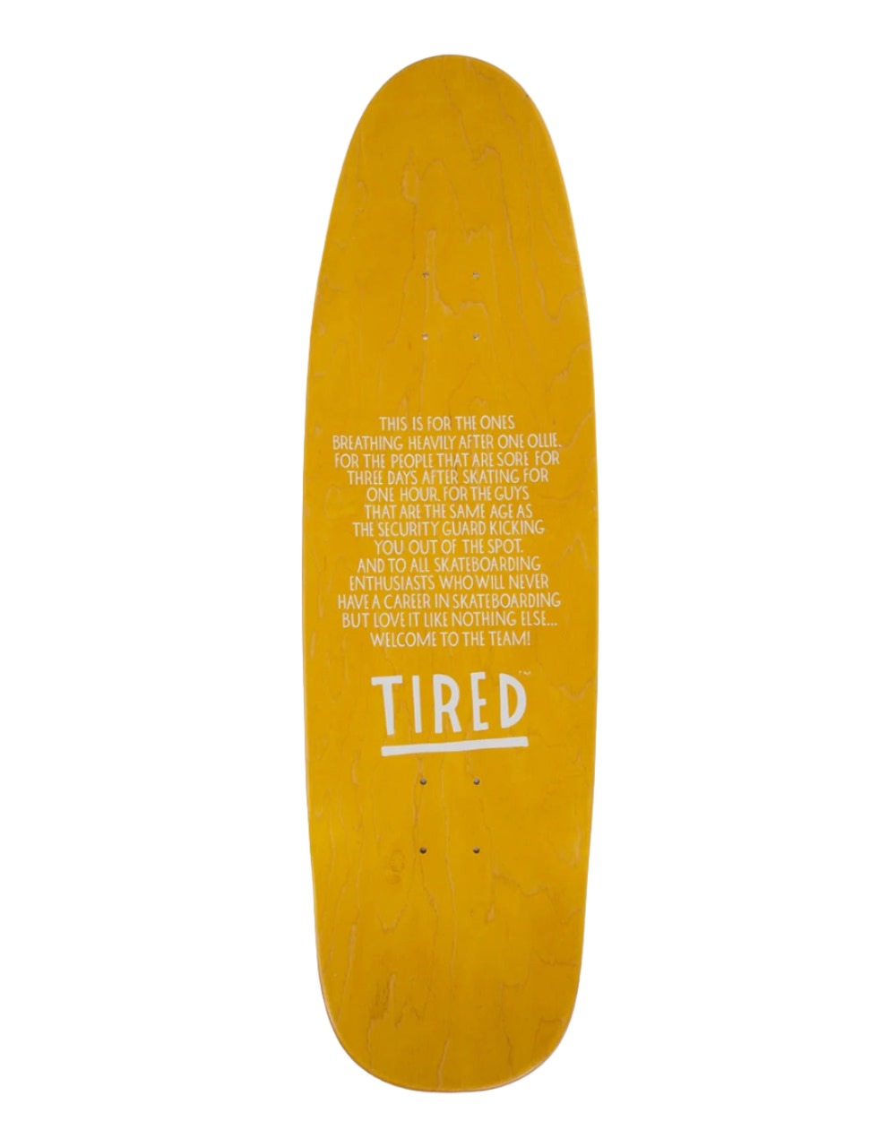 Tired Skateboards "Semi Tired Board Cigar" Skateboard Deck (9.23)