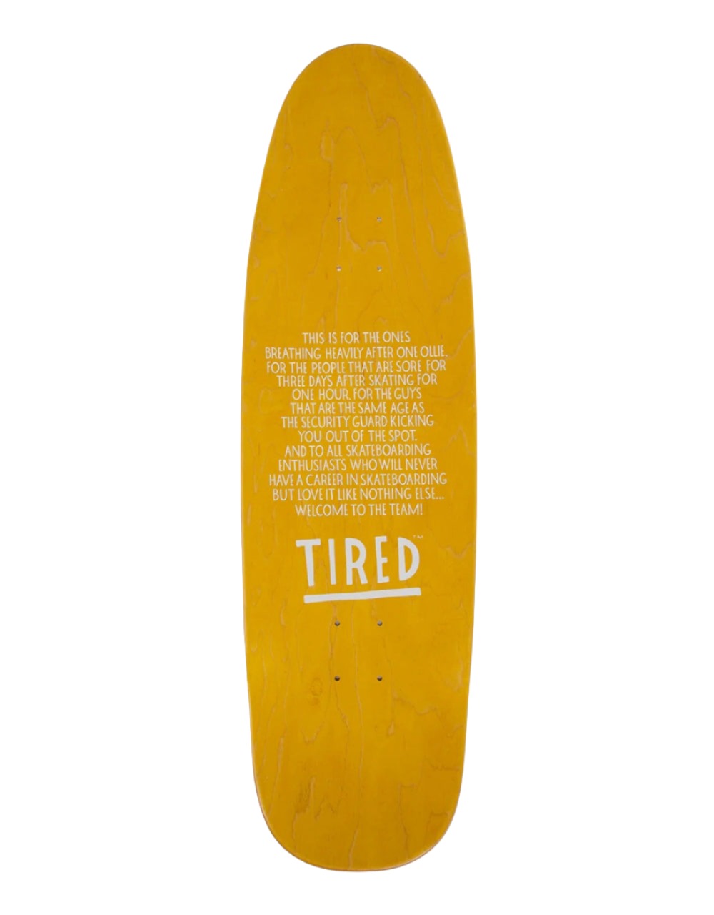 Tired Skateboards 9.23" 'Semi Tired Board Cigar' Deck