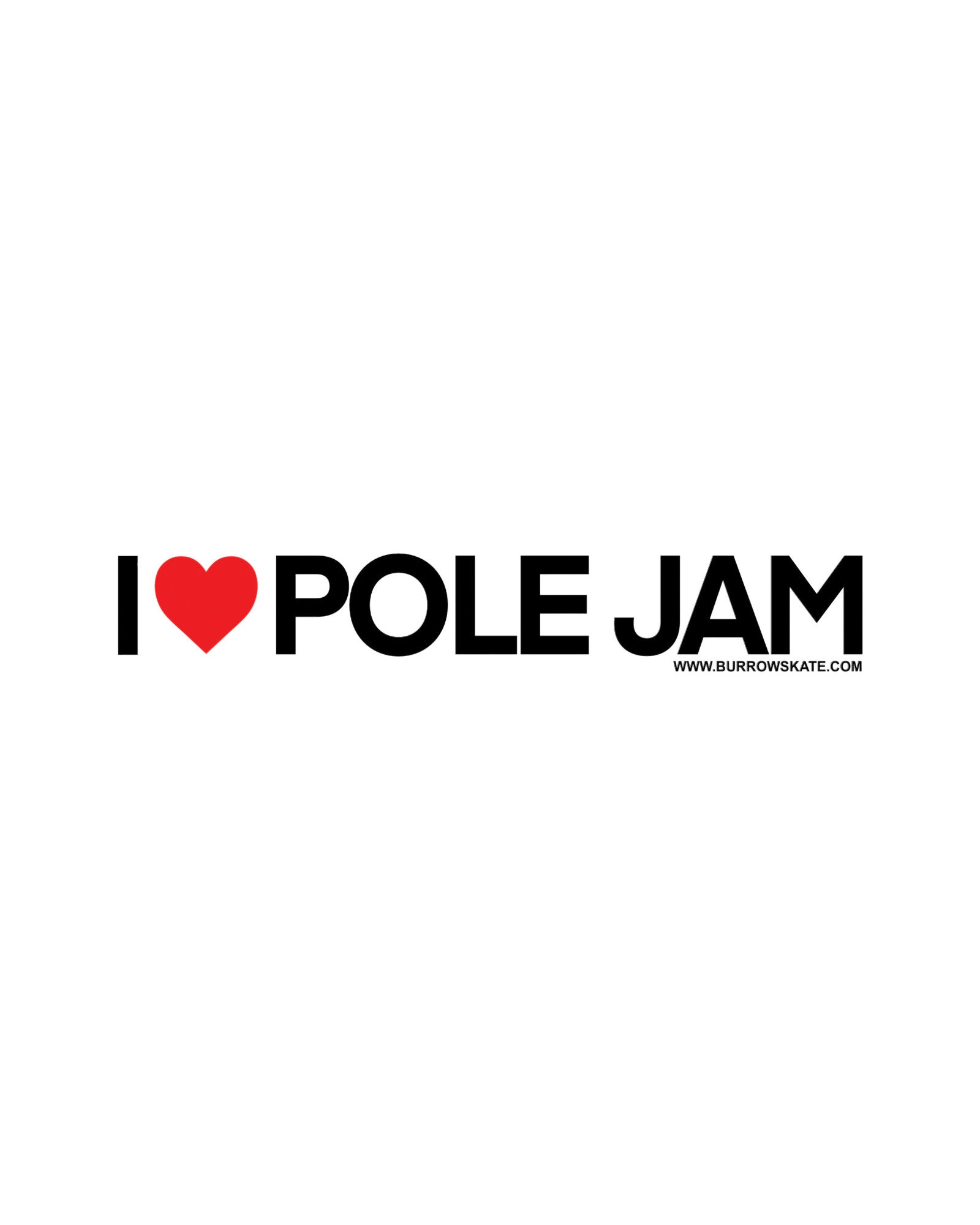 Burrow 'I <3 Pole Jam' Bumper Sticker