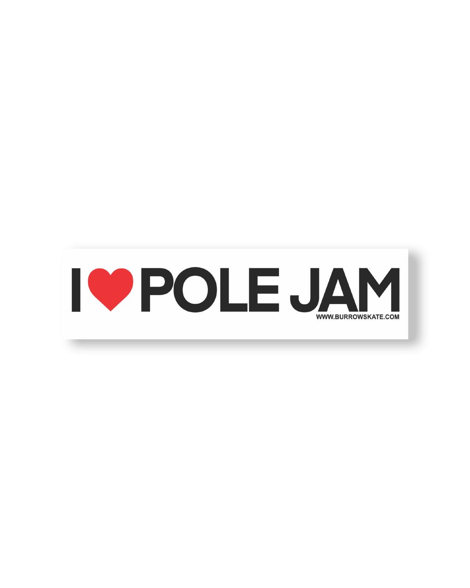Burrow 'I ♥ POLE JAM' Bumper Sticker