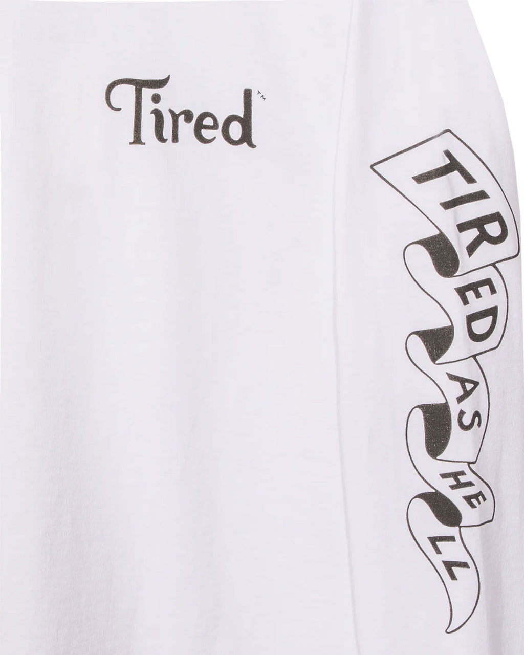 Tired Skateboards 'Tired As Hell' Long Sleeve T-Shirt (White)